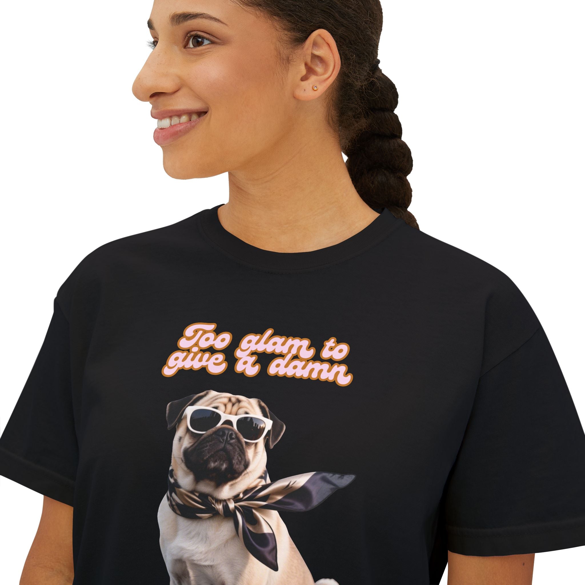 Boxy Tee Too Glam Pug Bougie Women's T-Shirt
