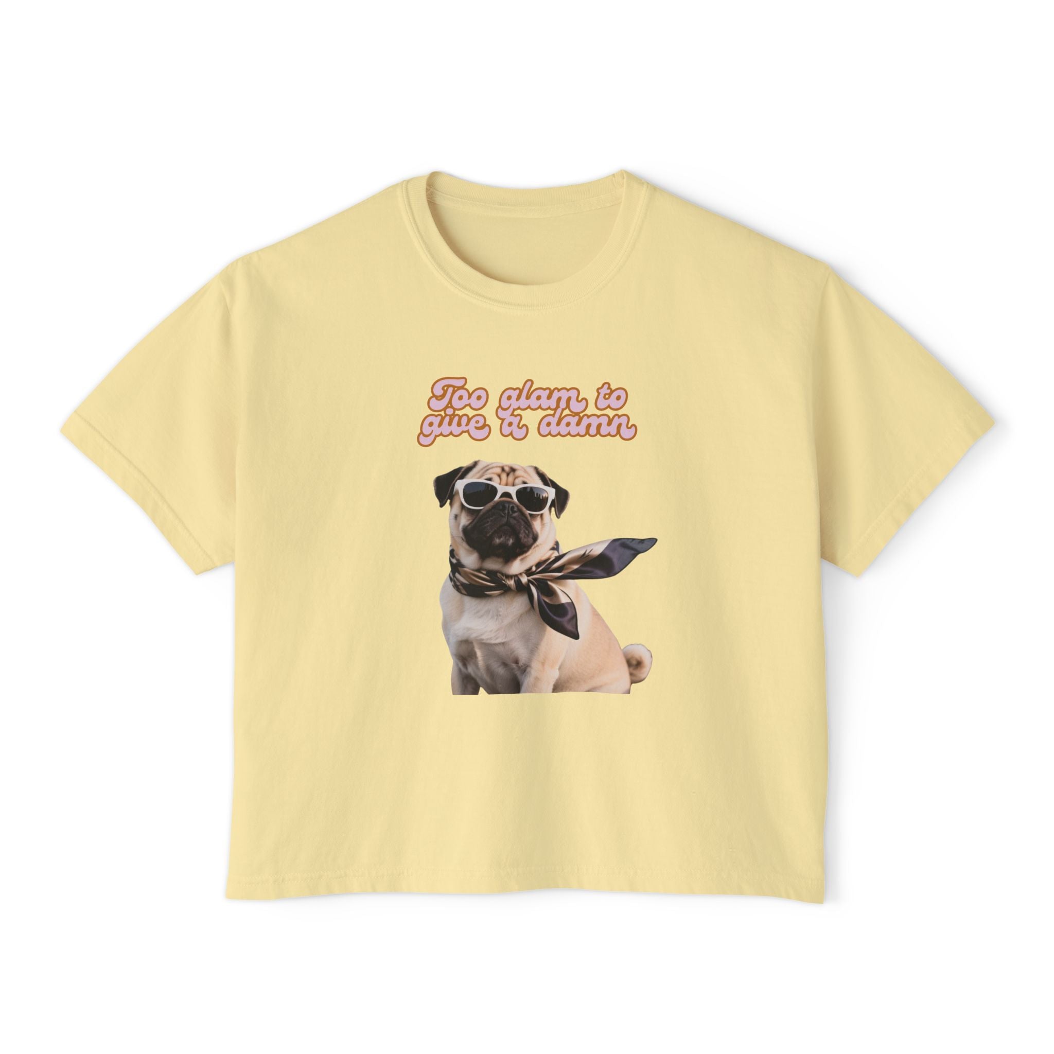 Boxy Tee Too Glam Pug Bougie Women's T-Shirt