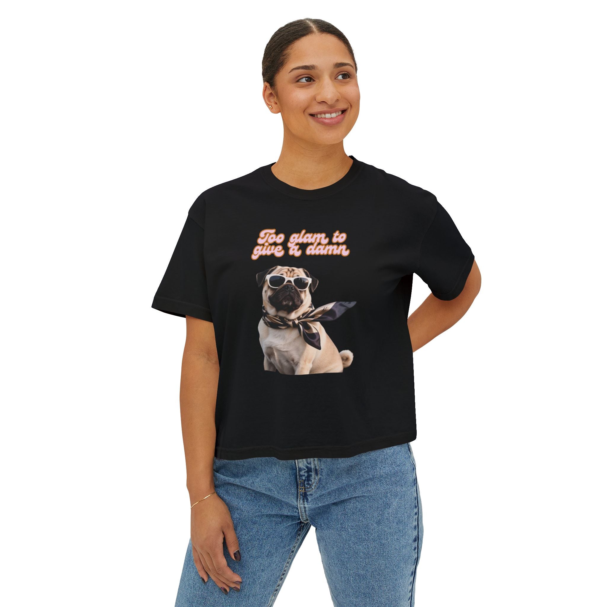 Boxy Tee Too Glam Pug Bougie Women's T-Shirt