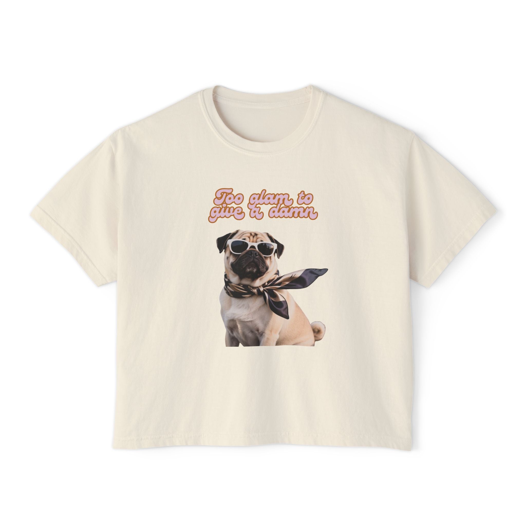 Boxy Tee Too Glam Pug Bougie Women's T-Shirt