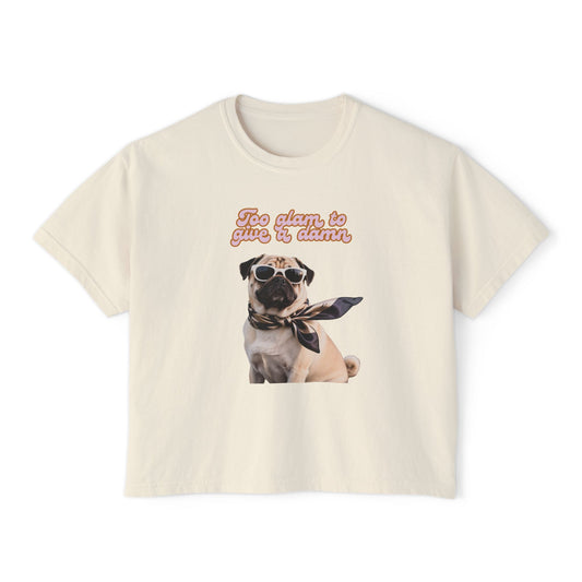 Boxy Tee Too Glam Pug Bougie Women's T-Shirt